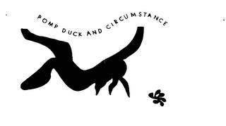 POMP DUCK AND CIRCUMSTANCE