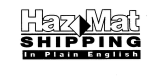 HAZMAT SHIPPING IN PLAIN ENGLISH