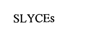 SLYCES