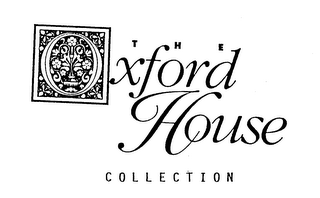 THE OXFORD HOUSE COLLECTION