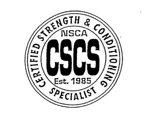 CERTIFIED STRENGTH & CONDITIONING SPECIALIST NSCA CSCS EST. 1985