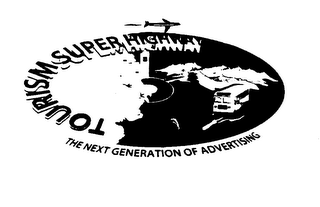 TOURISM SUPER HIGHWAY, THE NEXT GENERATION OF ADVERTISING