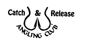 CATCH & RELEASE ANGLING CLUB