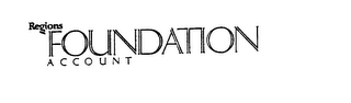 REGIONS FOUNDATION ACCOUNT