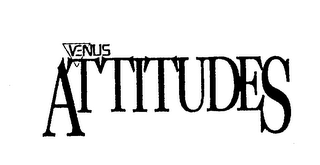 VENUS ATTITUDES