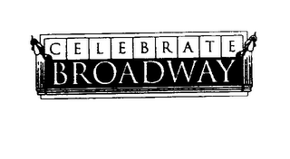 CELEBRATE BROADWAY