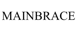 MAINBRACE