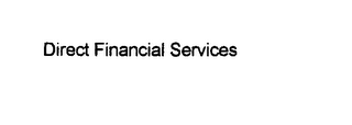 DIRECT FINANCIAL SERVICES