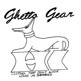 GHETTO GEAR CLOTHES THAT DON'T LOOK USED OR DAMAGED AND DESIGN