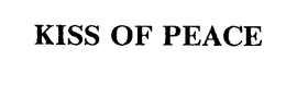 KISS OF PEACE