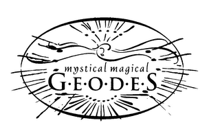 MYSTICAL MAGICAL G E O D E S