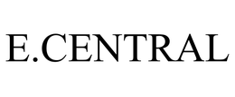E.CENTRAL