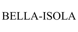BELLA-ISOLA
