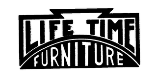 LIFE TIME FURNITURE