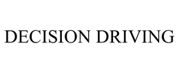 DECISION DRIVING