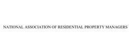 NATIONAL ASSOCIATION OF RESIDENTIAL PROPERTY MANAGERS, INC.