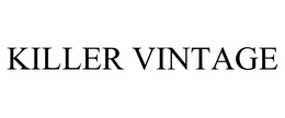 KILLER VINTAGE