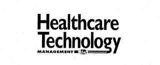HEALTHCARE TECHNOLOGY MANAGEMENT INTERNATIONAL