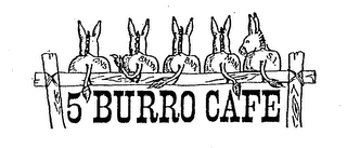 5 BURRO CAFE QNS BKLYN BNX MAN. S.I.