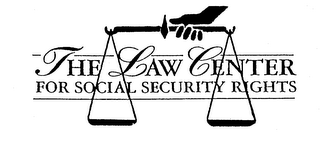 THE LAW CENTER FOR SOCIAL SECURITY RIGHTS