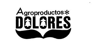 AGROPRODUCTOS* DOLORES