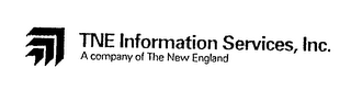 TNE INFORMATION SERVICES, INC. A COMPANY OF THE NEW ENGLAND