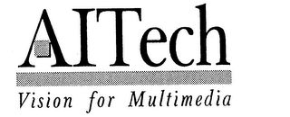 AITECH VISION FOR MULTIMEDIA