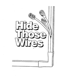 HIDE THOSE WIRES