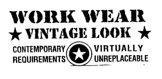 WORK WEAR VINTAGE LOOK CONTEMPORARY REQUIREMENTS VIRTUALLY UNREPLACEABLE