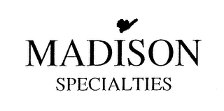 MADISON SPECIALTIES