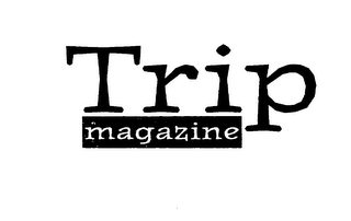 TRIP MAGAZINE