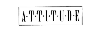 A T T I T U D E