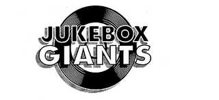 JUKEBOX GIANTS