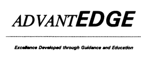 ADVANTEDGE EXCELLENCE DEVELOPED THROUGH GUIDANCE AND EDUCATION