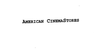 AMERICAN CINEMASTORES