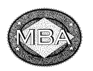 MUST BE ASSISTED MBA