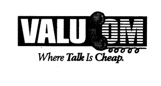VALUCOM WHERE TALK IS CHEAP.