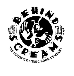 BEHIND THE SCREAMS THE ULTIMATE MUSIC BOOK COMPANY