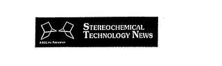 STEREOCHEMICAL TECHNOLOGY NEWS A BCC, INC. PUBLICATION