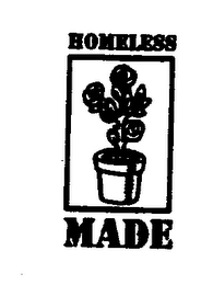 HOMELESS MADE
