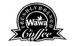 F R E S H L Y B R E W E D WAWA COFFEE