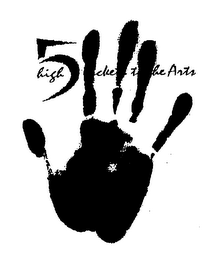 HIGH 5 TICKETS TO THE ARTS