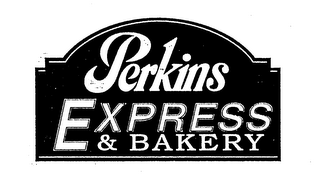 PERKINS EXPRESS & BAKERY