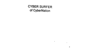 CYBER SURFER OF CYBERNATION