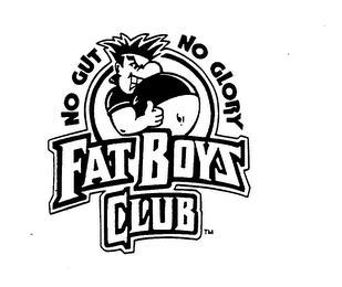 FAT BOYS CLUB NO GUT NO GLORY
