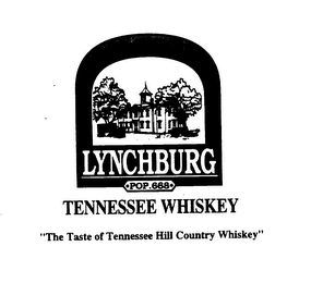 HISTORIC LYNCHBURG TENNESSEE WHISKEY THE TASTE OF TENNESSEE HILL COUNTRY WHISKEY