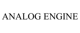 ANALOG ENGINE
