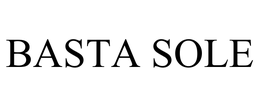 BASTA SOLE