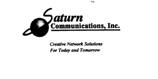 SATURN COMMUNICATIONS, INC. CREATIVE NETWORK SOLUTIONS FOR TODAY AND TOMORROW