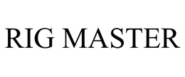 RIG MASTER
